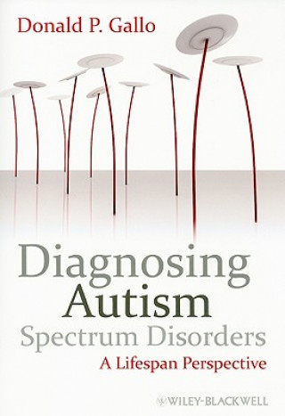 Kniha Diagnosing Autism Spectrum Disorders - A Lifespan Perspective Donald P Gallo