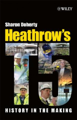 Libro Heathrow's Terminal 5 - History in the Making Doherty