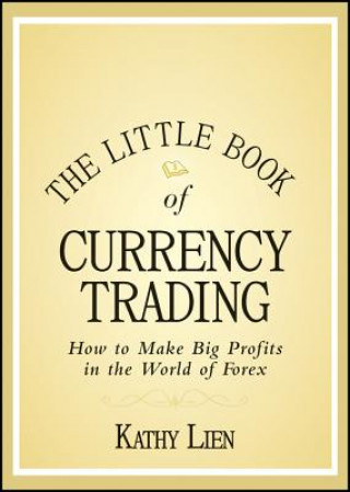 Kniha Little Book of Currency Trading Kathy Lien