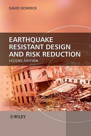 Carte Earthquake Resistant Design and Risk Reduction 2e Dowrick