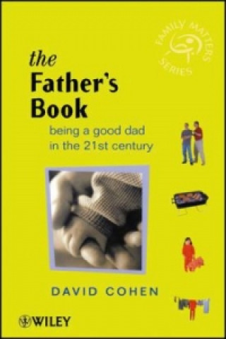 Książka Father's Book - Being a Good Dad in the 21st Century David Cohen