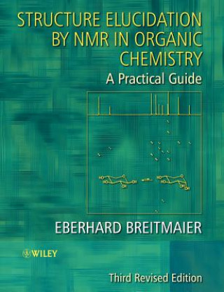 Carte Structure Elucidation by NMR in Organic Chemistry - A Practical Guide 3 rev Breitmaier
