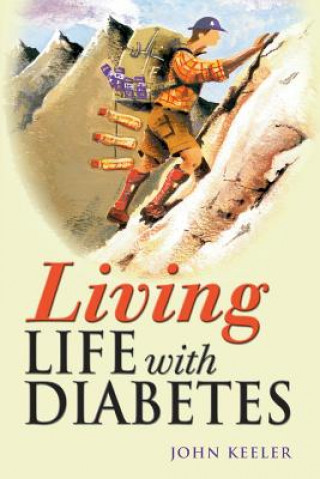 Knjiga Living Life with Diabetes John Keeler