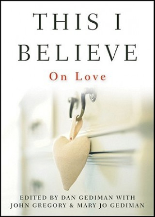 Buch This I Believe Dan Gediman