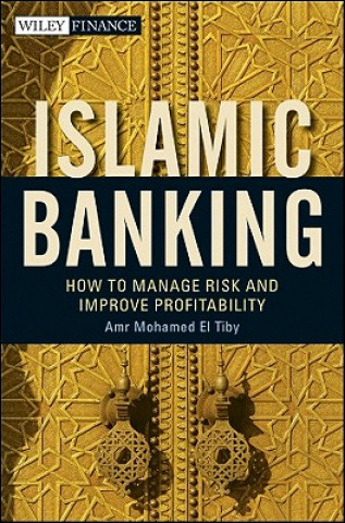 Buch Islamic Banking - How to Manage Risk and Improve Profitability Amr Mohamed El Tiby Ahmed