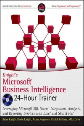 Carte Knight's Microsoft Business Intelligence 24-Hour Trainer Brian Knight