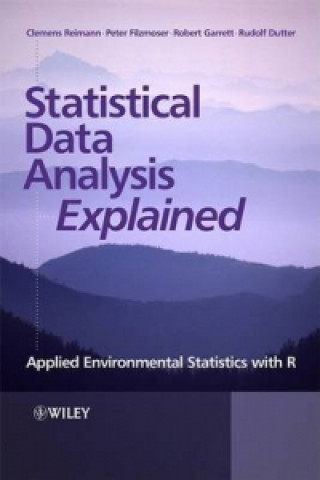 Knjiga Statistical Data Analysis Explained - Applied Environmental Statistics with R Reimann