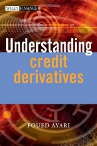 Knjiga Understanding Credit Derivatives Foued Ayari