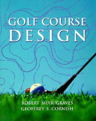 Knjiga Golf Course Design Graves