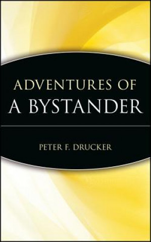 Книга Adventures of a Bystander Peter Ferdinand Drucker