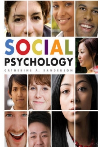 Carte Social Psychology (WSE) Catherine A. Sanderson