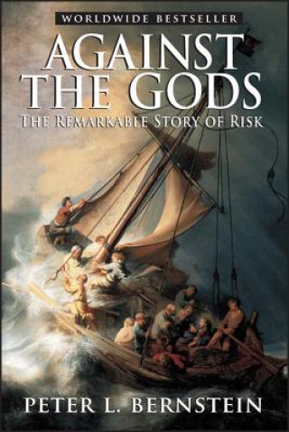 Book Against the Gods - The Remarkable Story of Risk Peter L. Bernstein