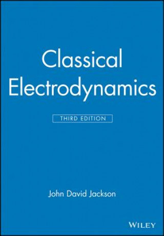 Carte Classical Electrodynamics John David Jackson