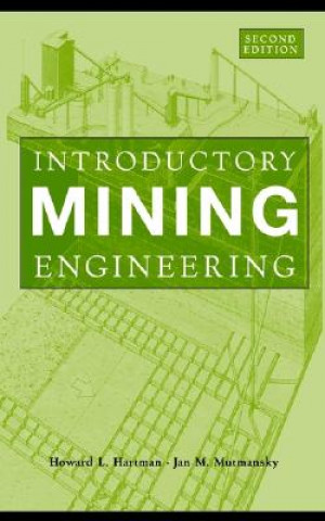 Kniha Introductory Mining Engineering 2e Hartman