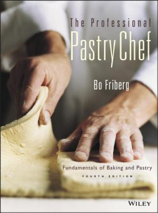 Carte Professional Pastry Chef - Fundamentals of Baking and Pastry 4e Bo Friberg