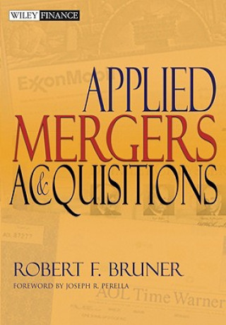 Kniha Applied Mergers and Acquisitions Bruner