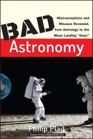 Könyv Bad Astronomy Philip C Plait