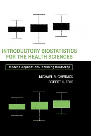 Buch Introductory Biostatistics for the Health Sciences - Modern Applications Including Bootstrap Michael R Chernick