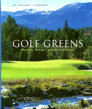 Buch Golf Greens - History, Design and Construction Micheal J Hurdzan