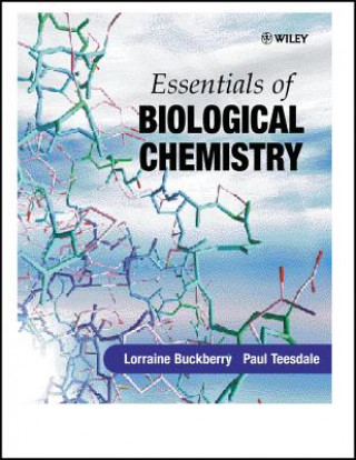 Kniha Essentials of Biological Chemistry Lorraine D Buckberry