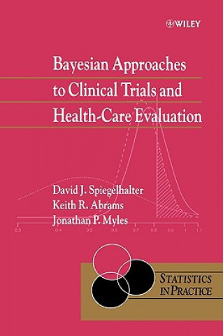 Carte Bayesian Approaches to Clinical Trials and Health- Care Evaluation Spiegelhalter