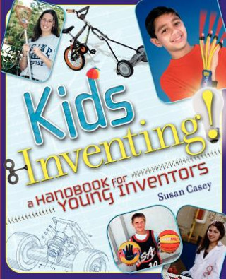 Könyv Kids Inventing! Susan Casey