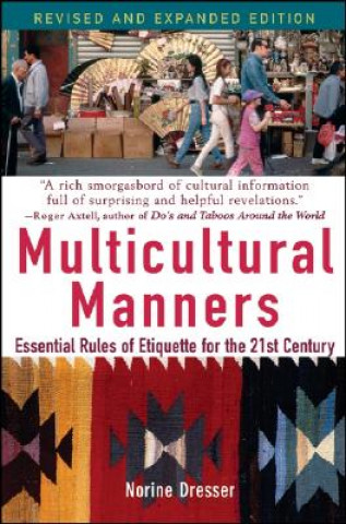 Knjiga Multicultural Manners - Essential Rules of Etiquette for the 21st Century Norine Dresser