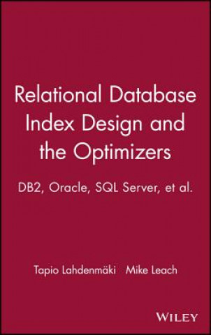 Könyv Relational Database Index Design and the Optimizers - DB2, Oracle, SQL Server, et al. Lahdenmaki