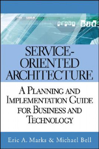 Książka Service-Oriented Architecture - A Planning and Implementation Guide for Business and Technology Marks