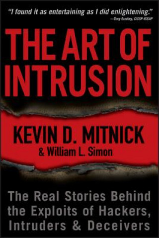 Book Art of Intrusion - The Real Stories Behind the  Exploits of Hackers, Intruders and Deceivers Kevin D Mitnick