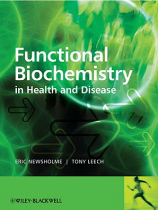 Könyv Functional Biochemistry in Health and Disease Eric Newsholme
