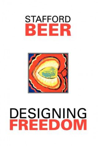 Könyv Designing Freedom Stafford Beer