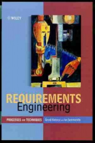 Knjiga Requirements Engineering - Processes & Techniques Somervil Kontonya Gerald