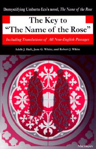 Kniha Key to the "Name of the Rose Adele T. Haft