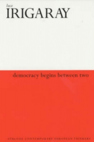 Kniha Democracy Begins with Two Luce Irigaray