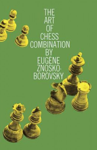 Carte Art of Chess Combination Eugene Znosko-Borovsky