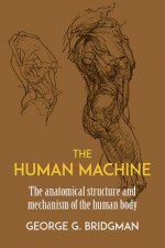 Книга The Human Machine George B Bridgman
