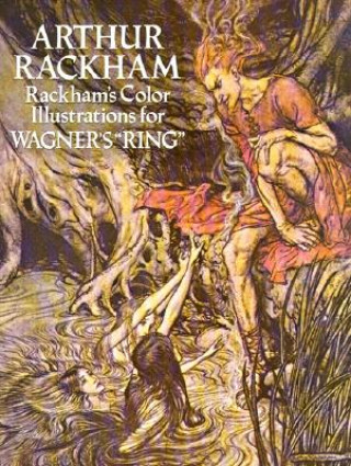 Book Rackham's Color Illustrations for Wagner's "Ring Arthur Rackham