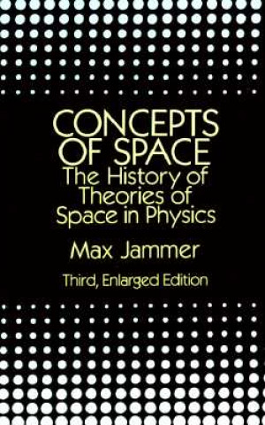 Könyv Concepts of Space Max Jammer