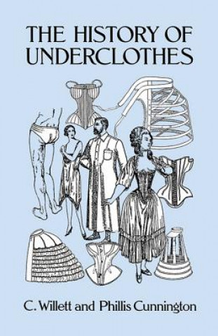 Könyv History of Underclothes CWillett Cunnington