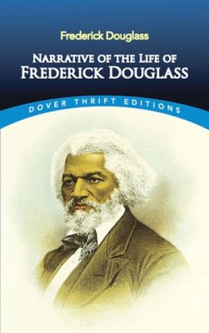 Knjiga Narrative of the Life of Frederick Douglass, an American Slave Frederick Douglass