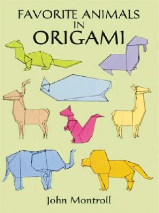 Book Favorite Animals in Origami John Montroll