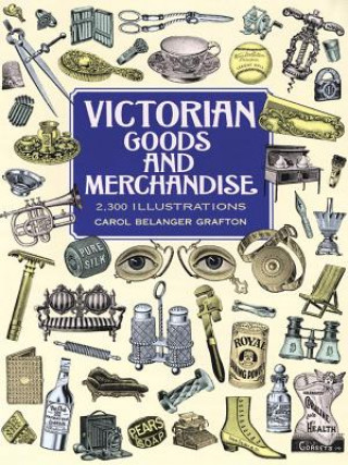 Könyv Victorian Goods and Merchandise Carol Grafton