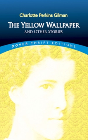 Книга The Yellow Wallpaper and Other Stories Charlotte Perkins Gilman