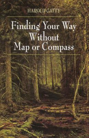 Könyv Finding Your Way Without Map or Compass Harold Gatty