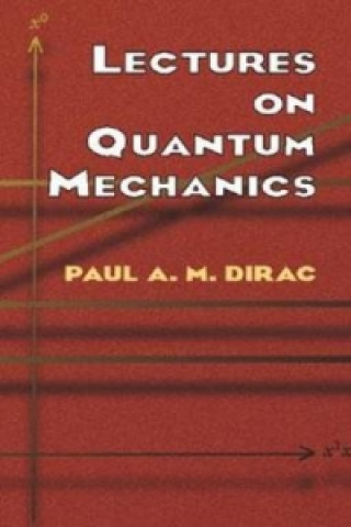 Kniha Lectures on Quantum Mechanics Dirac