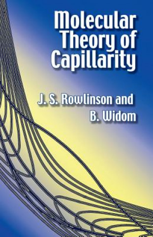 Könyv Molecular Theory of Capillarity J S Rowlinson