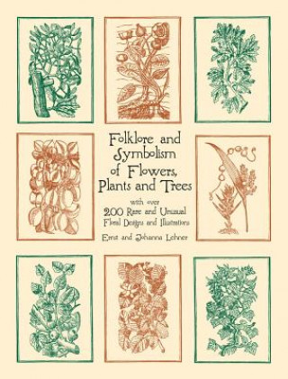 Książka Folklore and Symbolism of Flowers, Plants and Trees Ernst Lehner
