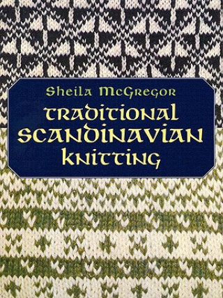 Kniha Traditional Scandinavian Knitting Sheila McGregor
