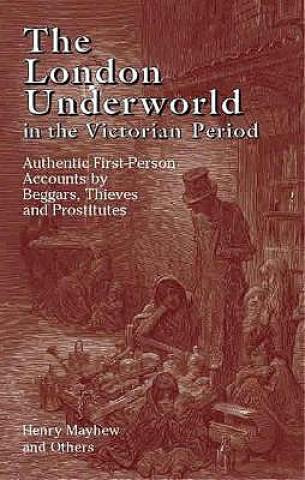 Книга London Underworld in the Victorian Period: v. 1 Henry Mayhew